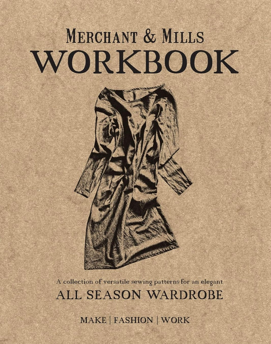 Merchant & Mills Workbook, All Seasons Wardrobe